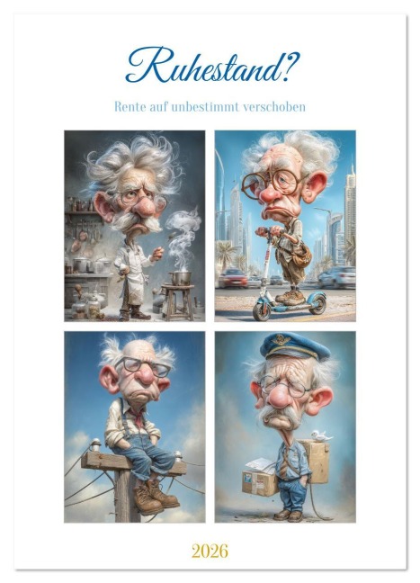 Ruhestand? (Wandkalender 2026 DIN A2 hoch), CALVENDO Monatskalender - Steffen Gierok-Latniak