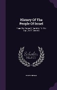 Cover-Bild zum Titel 'History Of The People Of Israel: From The Reign Of David Up To The Capture Of Samaria' von 'Ernest Renan'