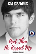Cover-Bild zum Titel 'And Then He Kissed Me' von 'Cm Daniels'