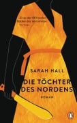 Cover-Bild zum Titel 'Die Töchter des Nordens' von 'Sarah Hall'