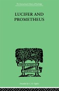 Cover-Bild zum Titel 'Lucifer and Prometheus' von 'R J Z Werblowsky'