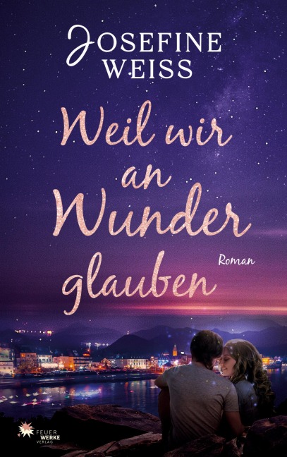 Weil wir an Wunder glauben - Josefine Weiss
