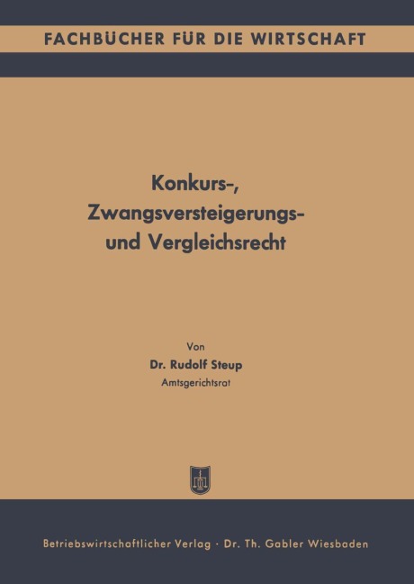 Konkurs-, Zwangsversteigerungs- und Vergleichsrecht - Rudolf Steup