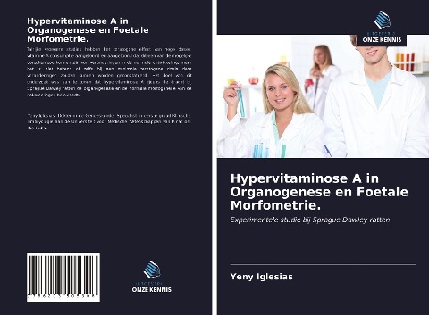Hypervitaminose A in Organogenese en Foetale Morfometrie. - Yeny Iglesias