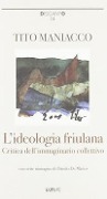 Cover-Bild zum Titel 'L' ideologia friulana. Critica dell'immaginario collettivo' von 'Tito Maniacco'