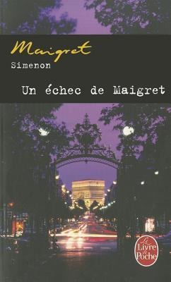 Un échec de Maigret - Georges Simenon
