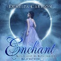 Enchant Lib/E: Beauty and the Beast Retold - Demelza Carlton