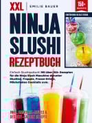 XXL Ninja Slushi Rezeptbuch - Emilie Bauer