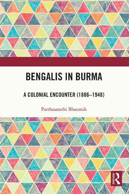 Bengalis in Burma - Parthasarathi Bhaumik