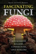 Cover-Bild zum Titel 'Fascinating Fungi' von 'Karen Kenney'