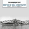 Cover-Bild zum Titel 'Akizuki-Class Destroyers' von 'Hans Lengerer, Lars Ahlberg'