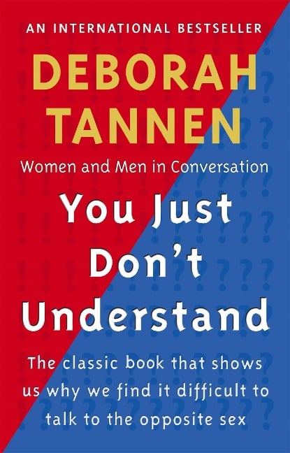 You Just Don't Understand - Deborah Tannen