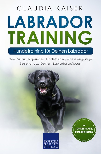 Labrador Training - Hundetraining für Deinen Labrador - Claudia Kaiser