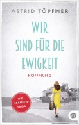 Cover-Bild zum Titel 'Wir sind für die Ewigkeit' von 'Astrid Töpfner'