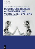 Cover-Bild zum Titel 'Rechtliche Risiken autonomer und vernetzter Systeme' von 'Claus D. Müller-Hengstenberg, Stefan Kirn'