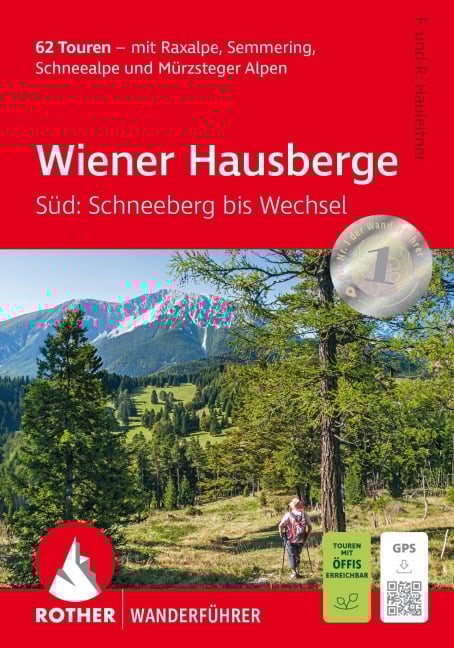 Wiener Hausberge - Süd: Schneeberg bis Wechsel, Rother Wanderführer - Franz Hauleitner, Rudolf Hauleitner