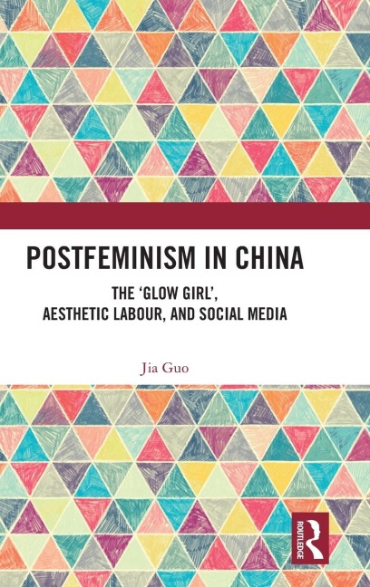 Postfeminism in China - Jia Guo