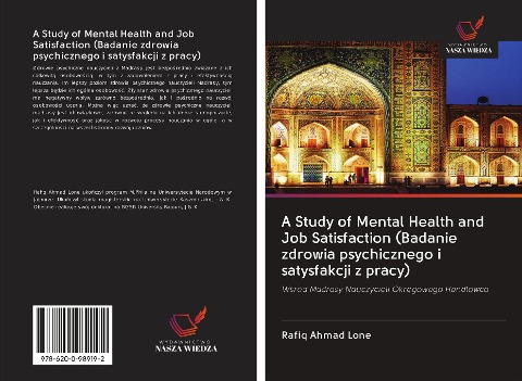 A Study of Mental Health and Job Satisfaction (Badanie zdrowia psychicznego i satysfakcji z pracy) - Rafiq Ahmad Lone