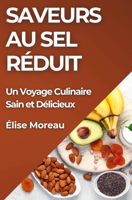 Saveurs au Sel Réduit - Élise Moreau