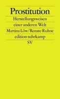 Prostitution - Martina Löw, Renate Ruhne