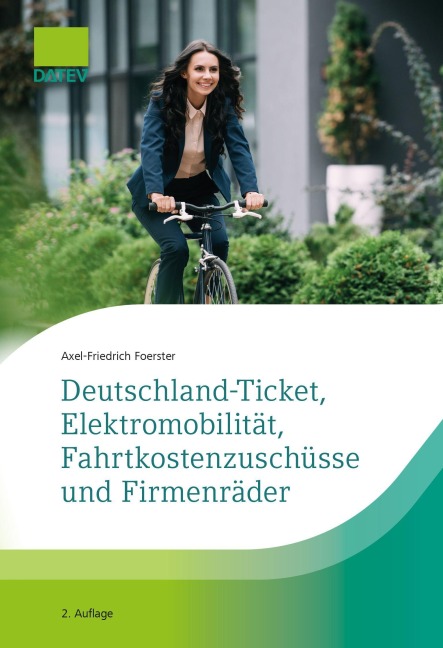 Deutschland-Ticket, Elektromobilität, Fahrtkostenzuschüsse und Firmenräder - Axel-Friedrich Foerster