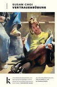 Cover-Bild zum Titel 'Vertrauensübung' von 'Susan Choi'
