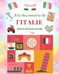 À la découverte de l'Italie - Livre de coloriage culturel - Dessins classiques et contemporains de symboles italiens - Zenart Editions
