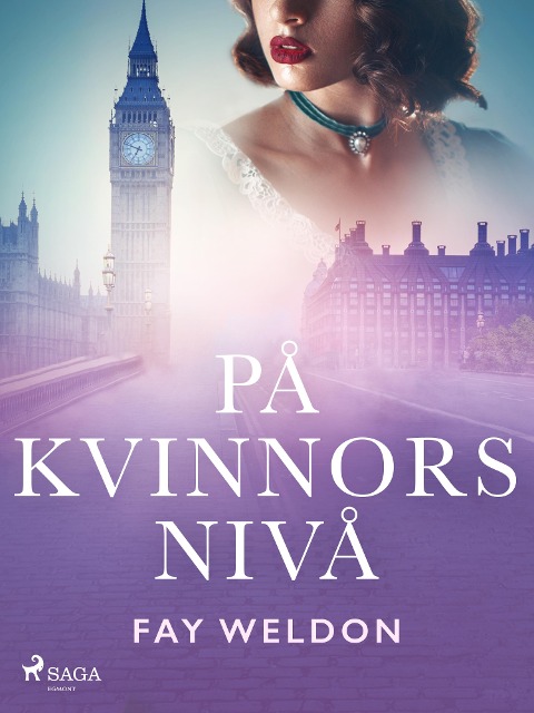 På kvinnors nivå - Fay Weldon