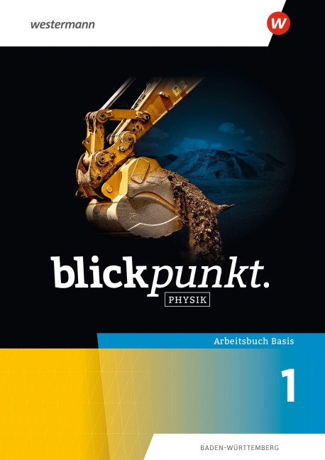 Blickpunkt Physik. Arbeitsbuch Basis 1. Für Baden-Württemberg - 