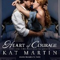 Cover-Bild zum Titel 'Heart of Courage Lib/E' von 'Kat Martin'