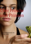 Cover-Bild zum Titel 'Über Frösche und Prinzen' von 'Daniela Habermann'