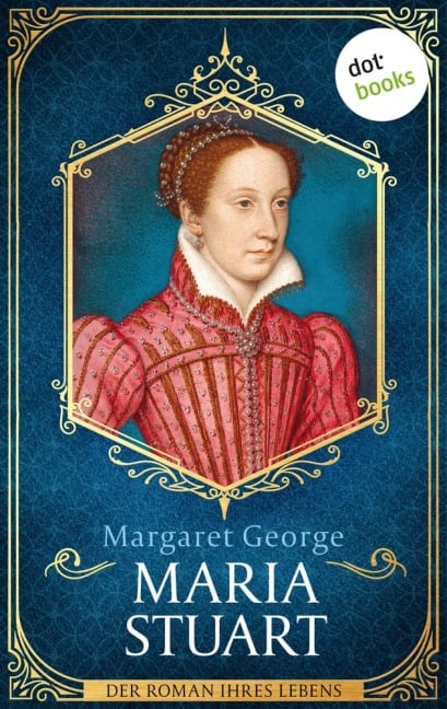 Maria Stuart - Margaret George