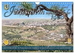 Cover-Bild zum Titel 'Altes Jerusalem um das Jahr 1900 - Fotos neu restauriert und koloriert (Wandkalender 2027 DIN A4 quer), CALVENDO Monatskalender' von 'André Tetsch'