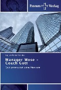 Cover-Bild zum Titel 'Manager Mose - Coach Gott' von 'August-Wilhelm Schinkel'