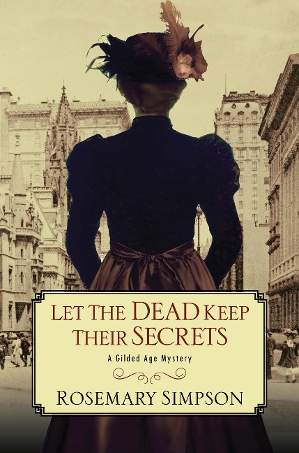 Let the Dead Keep Their Secrets - Rosemary Simpson