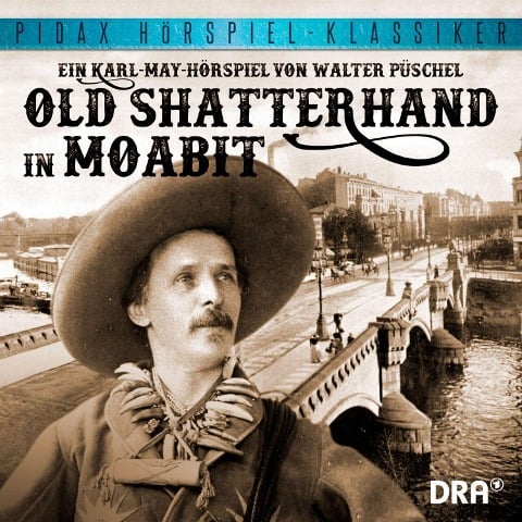 Old Shatterhand in Moabit - Christian Heermann, Karl May, Walter Pueschel