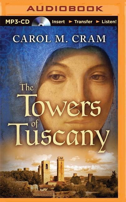 The Towers of Tuscany - Carol M. Cram