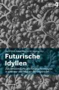 Cover-Bild zum Titel 'Futurische Idyllen' von ''