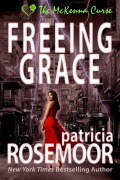 Cover-Bild zum Titel 'Freeing Grace (The McKenna Curse, #2)' von 'Patricia Rosemoor'