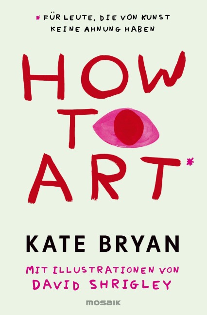 How to Art* - Kate Bryan, David Shrigley