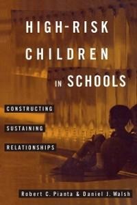 High-Risk Children In Schools - Robert Pianta, Daniel Walsh