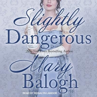 Slightly Dangerous Lib/E - Mary Balogh