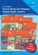 Cover-Bild zum Titel 'Luc et Sophie French Stories for Primary School Pupils, Level 3' von 'Barbara Scanes'