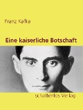 Eine kaiserliche Botschaft - Franz Kafka