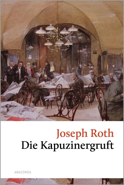 Die Kapuzinergruft - Joseph Roth