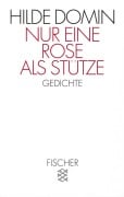 Cover-Bild zum Titel 'Nur eine Rose als Stütze' von 'Hilde Domin'