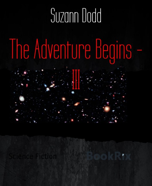 The Adventure Begins - III - Suzann Dodd