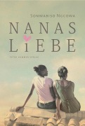 Cover-Bild zum Titel 'Nanas Liebe' von 'Sonwabiso Ngcowa'