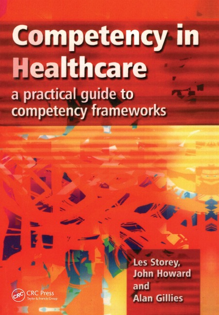 Competency in Healthcare - Les Storey, John Howard, Alan Gillies