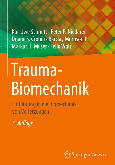 Trauma-Biomechanik - Kai-Uwe Schmitt, Peter F. Niederer, Felix Walz, Barclay Morrison III, Markus H. Muser